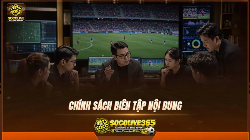 Chính sách biên tập nội dung tại Socolive