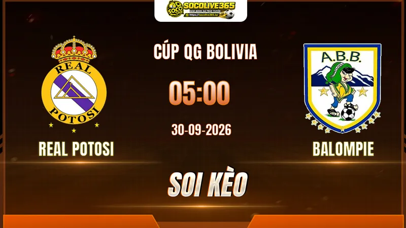 Các chuyên gia Socolive soi kèo Real Potosi vs Balompie trước giờ bóng lăn